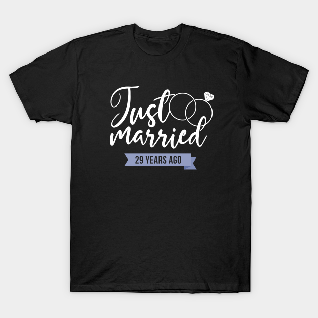 Just Married 29 years ago Wedding TShirt TeePublic